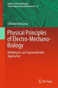 Produktbild: Physical Principles of Electro-Mechano-Biology