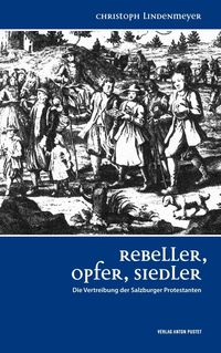 Bild vom Artikel Rebeller, Opfer, Siedler vom Autor Christoph Lindenmeyer