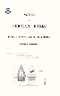 Produktbild: Notes On German Fuzes and Typical French and Belgian Fuzes 1918; Second Edition