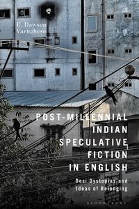 Produktbild: Dawson Varughese, E: Post-Millennial Indian Speculative Fict