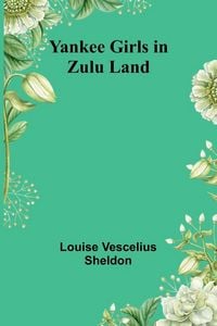 Produktbild: Yankee Girls in Zulu Land