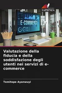Produktbild: Valutazione della fiducia e della soddisfazione degli utenti nei servizi di e-commerce