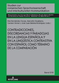 Produktbild: Contradicciones, discordancias y paradojas en la lengua espa&ntilde;ola y en la ling&uuml;&iacute;stica contrastiva con espa&ntilde;ol como t&eacute;rmino de la comparaci&oacute;n