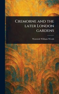 Produktbild: Cremorne and the Later London Gardens