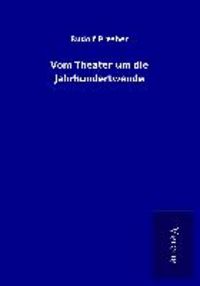 Produktbild: Vom Theater um die Jahrhundertwende