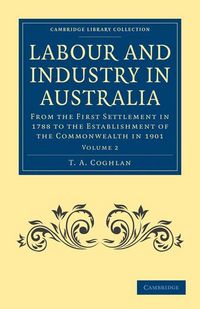 Produktbild: Labour and Industry in Australia - Volume 2