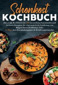 Produktbild: Schonkost Kochbuch &ndash; Entz&uuml;ndungsarm & alltagstauglich
