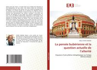 Produktbild: La pens&eacute;e bub&eacute;rienne et la question actuelle de l'alterit&eacute;