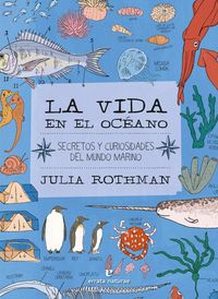 Produktbild: La vida en el oc&eacute;ano : secretos y curiosidades del mundo marino