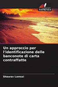 Produktbild: Un approccio per l'identificazione delle banconote di carta contraffatte
