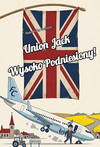 Produktbild: Union Jack Wysoko Podniesiony!