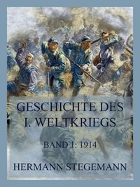 Produktbild: Geschichte des I. Weltkrieges, Band 1