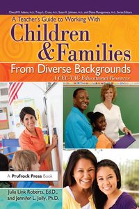 Produktbild: A Teacher's Guide to Working With Children and Families From Diverse Backgrounds