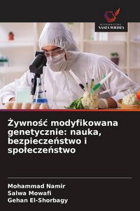 Produktbild: &iquest;ywno&iquest;&iquest; modyfikowana genetycznie: nauka, bezpiecze&iquest;stwo i spo&iquest;ecze&iquest;stwo
