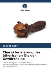 Produktbild: Charakterisierung des &auml;therischen &Ouml;ls der Gew&uuml;rznelke