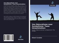 Produktbild: Van Naturalisme naar Symbolisme: Twee toneelstukken
