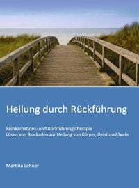 Produktbild: Heilung durch R&uuml;ckf&uuml;hrung