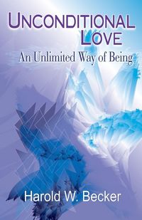 Produktbild: Unconditional Love - An Unlimited Way of Being