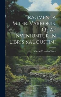 Produktbild: Fragmenta M.ter. Varronis. Quae Inveniuntur In Libris S.augustini