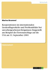 Produktbild: Kooperationen im internationalen Lienienflugverkehr und Problemfelder bei unvorhergesehenen Ereignissen. Dargestellt am Beispiel des Terroranschlags a