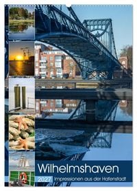Produktbild: Wilhelmshaven - Impressionen aus der Hafenstadt (Wandkalender 2027 DIN A2 hoch), CALVENDO Monatskalender