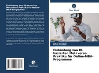 Produktbild: Einbindung von KI-basierten Metaverse-Praktika f&uuml;r Online-MBA-Programme