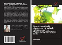 Produktbild: Bior&oacute;&iquest;norodno&iquest;&iquest; chwast&oacute;w na polach winogronowych Vijayapura, Karnataka, Indie