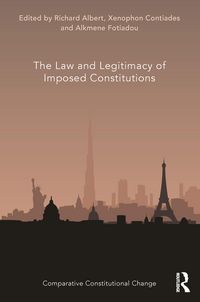 Produktbild: The Law and Legitimacy of Imposed Constitutions