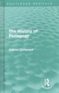 Produktbild: Compayre, G: The History of Pedagogy
