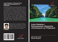 Produktbild: Luka fiskalna i finansowanie obszar&oacute;w chronionych na Filipinach
