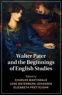 Produktbild: Walter Pater and the Beginnings of English Studies