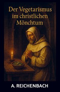 Produktbild: Der Vegetarismus im christlichen M&ouml;nchtum