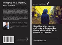 Produktbild: Desaf&iacute;os a los que se enfrenta la humanidad desde el estallido de la guerra en Ucrania