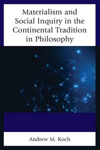 Produktbild: Materialism and Social Inquiry in the Continental Tradition in Philosophy