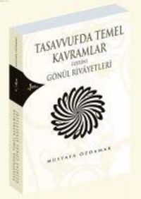 Produktbild: Tasavvufda Temel Kavramlar &Uuml;zerine G&ouml;n&uuml;l Rivayetleri