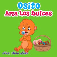 Produktbild: Osito Ama los Dulces (Libros para ninos en espa&ntilde;ol [Children's Books in Spanish))