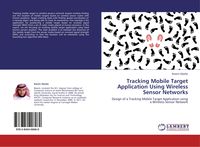 Produktbild: Tracking Mobile Target Application Using Wireless Sensor Networks