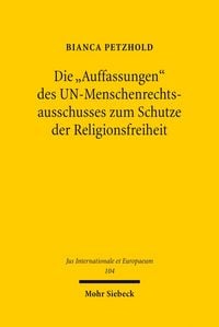Produktbild: Die 'Auffassungen' des UN-Menschenrechtsausschusses zum Schutze der Religionsfreiheit