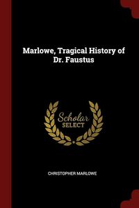 Bild vom Artikel Marlowe, Tragical History of Dr. Faustus vom Autor Christopher Marlowe