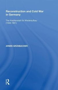 Produktbild: Grunbacher, A: Reconstruction and Cold War in Germany