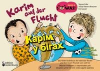 Produktbild: Karim auf der Flucht - Das Bilder-Erz&auml;hlbuch f&uuml;r heimische Kinder und ihre neuen Freunde von weit her / Karim u bihakh - Zbirnyk opovidan' iz kartynka