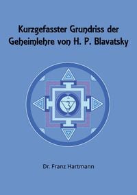 Produktbild: Kurzgefasster Grundriss der Geheimlehre von H. P. Blavatsky