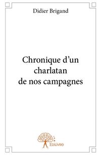 Produktbild: Chronique d un charlatan de nos