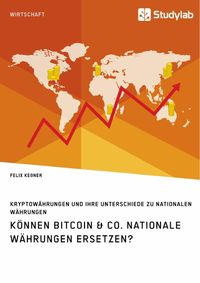 Bild vom Artikel Können Bitcoin & Co. nationale Währungen ersetzen? Kryptowährungen und ihre Unterschiede zu nationalen Währungen vom Autor Felix Kessner