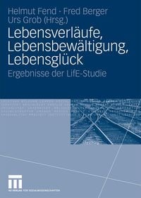 Produktbild: Lebensverl&auml;ufe, Lebensbew&auml;ltigung, Lebensgl&uuml;ck