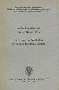 Produktbild: Die Berliner Wirtschaft zwischen Ost und West.