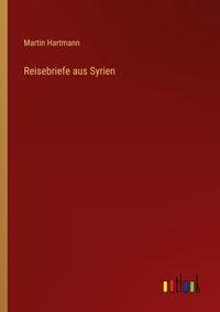 Produktbild: Reisebriefe aus Syrien