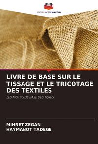 Produktbild: Livre De Base Sur Le Tissage Et Le Tricotage des Textiles