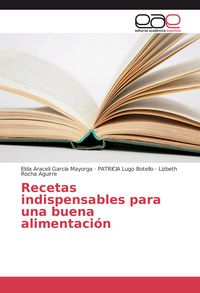 Produktbild: Recetas indispensables para una buena alimentaci&oacute;n