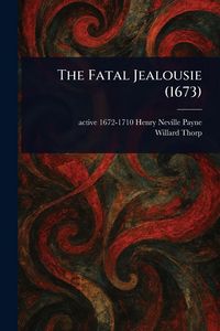 Produktbild: The Fatal Jealousie (1673)